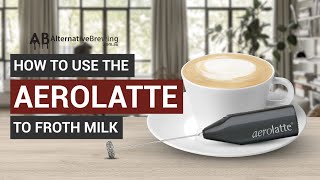 How To Use the AeroLatte To Froth Milk [upl. by Louls]