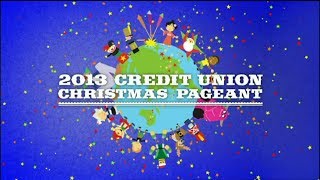 2013 Credit Union Christmas Pageant [upl. by Warfold]