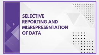 Selective reporting and misrepresentation of data [upl. by Aiken649]