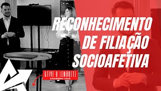 DIREITO DE FAMÍLIA Reconhecimento de filiação socioafetiva [upl. by Cheke]