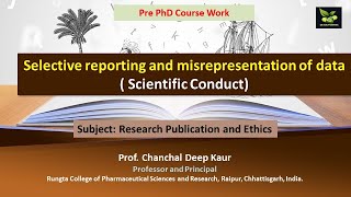 Selective reporting and misrepresentation of data  Scientific Conduct [upl. by Ikkiv]